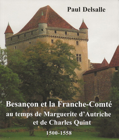 Besançon et la Franche-Comté au temps de Marguerite d'Autriche et de Charles Quint