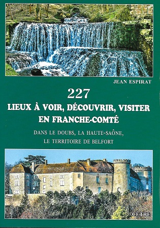 227 Lieux à voir, découvrir, visiter en Franche-Comté