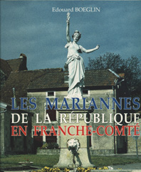LES MARIANNES DE LA RÉPUBLIQUE EN FRANCHE-COMTÉ, Brochée