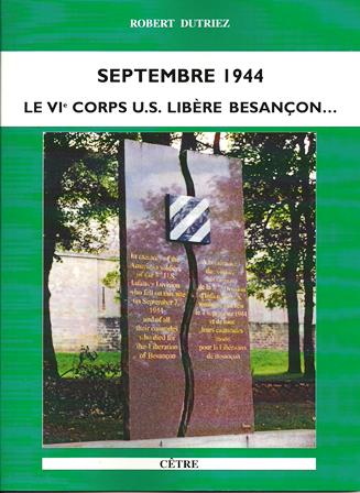 SEPTEMBRE 1944 LE VIe CORPS US LIBÈRE BESANÇON